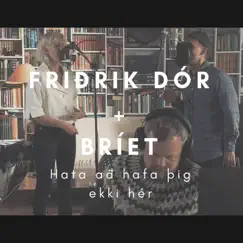 Hata að hafa þig ekki hér (SAMSUNG SESSJÓN) - Single by Friðrik Dór & BRÍET album reviews, ratings, credits