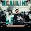 Headline (feat. Miki Malang) song lyrics