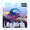 Re:Birth album lyrics, reviews, download