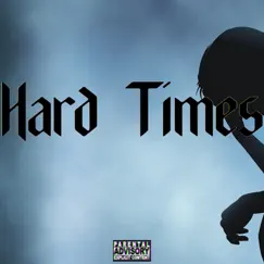 Hard Times - Single by Lostboi & Issue album reviews, ratings, credits