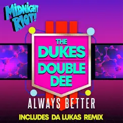 Always Better (The Dukes Main Mix) Song Lyrics