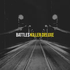 Battles - Single by Killer Deluxe album reviews, ratings, credits