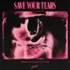 Save Your Tears (feat. Julia Hallasen) - Single album lyrics, reviews, download