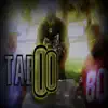 Taboo (feat. G-Yo, DJ Jam & Madd Felon) - Single album lyrics, reviews, download
