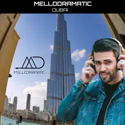 Dubai - Single by Mellodramatic & DeepToHard album reviews, ratings, credits