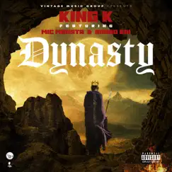 Dynasty (feat. Mic Monsta & Sango Edi) - Single by King K album reviews, ratings, credits