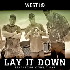 LAY IT DOWN (feat. Cymple Man) - Single by WEST 10 album reviews, ratings, credits