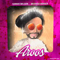 Aroos - Single by Saman Wilson & Mehrad Hidden album reviews, ratings, credits