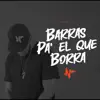 Barras Pa’ El Que Borra - Single album lyrics, reviews, download