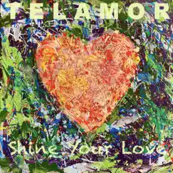 Shine Your Love - Single by Telamor album reviews, ratings, credits