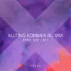 Allting Kommer Bli Bra - Single album lyrics, reviews, download
