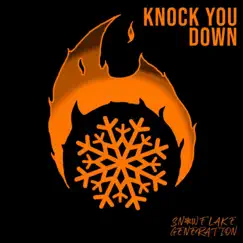 Knock You Down - Single by Snowflake Generation album reviews, ratings, credits