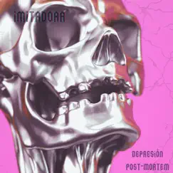 Imitadora (Post-Punk Version) - Single by Depresión Post-Mortem album reviews, ratings, credits