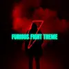 Furious Fight Theme - Single album lyrics, reviews, download