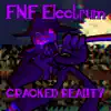 Friday Night Funkin: Electrum - Cracked Reality (Concept Zardy Week) - Single album lyrics, reviews, download