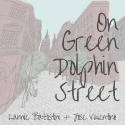 On Green Dolphin Street - Single by Lannie Battistini & Jose Valentino album reviews, ratings, credits