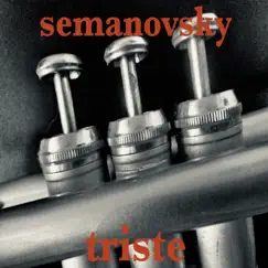 Triste - Single by Semanovsky album reviews, ratings, credits