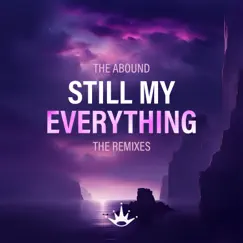 Still My Everything (Ruqcie 4U Remix) Song Lyrics