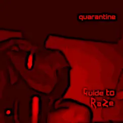 Quarantine by Guide to RaZe album reviews, ratings, credits
