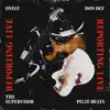 Reporting Live (feat. Onest DCR, The Supervisor & Don Def) - Single album lyrics, reviews, download
