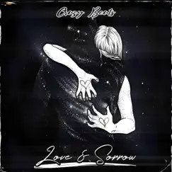 Love & Sorrow by Crazy Beats album reviews, ratings, credits