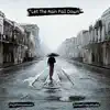 Let the Rain Fall - Single album lyrics, reviews, download
