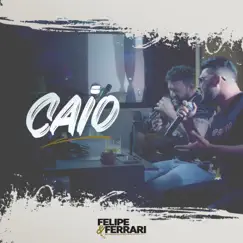 Caio - Single by Felipe & Ferrari album reviews, ratings, credits