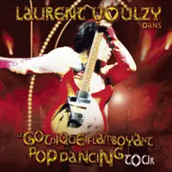 Le Gothique Flamboyant Pop Dancing Tour by Laurent Voulzy album reviews, ratings, credits
