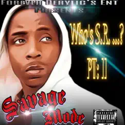 Who's S.R....? Pt: II Savage Mode - EP by S.R. album reviews, ratings, credits