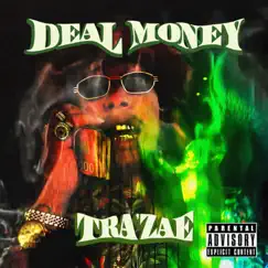 DEAL MONEY (feat. PROD. BY RICKY TAN) - Single by Tra'zae Clinton album reviews, ratings, credits