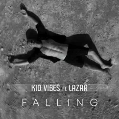 Falling - Single by Lazar & Kid Vibes album reviews, ratings, credits