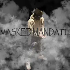 Masked Mandate by Ma$ked Man album reviews, ratings, credits