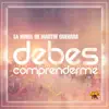 Debes Comprenderme - Single album lyrics, reviews, download