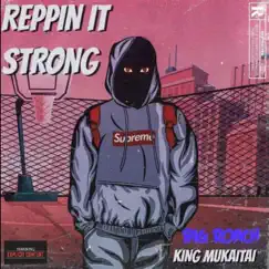 Reppin It Strong (feat. Big Roach) Song Lyrics