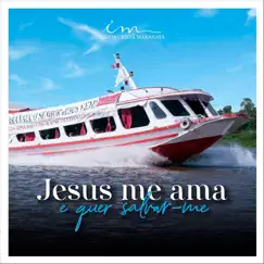Jesus Me Ama e Quer Salvar-Me - EP by Igreja Crista Maranata album reviews, ratings, credits