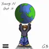 Young N Got It album lyrics, reviews, download