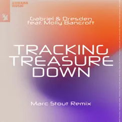 Tracking Treasure Down (feat. Molly Bancroft) [Marc Stout Remix] - Single by Gabriel & Dresden album reviews, ratings, credits