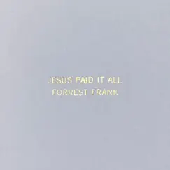 Jesus Paid It All Song Lyrics