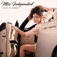 Miss Independent (Saxo-Kizomba) - Single by P. Lowe & M&N Pro album reviews, ratings, credits