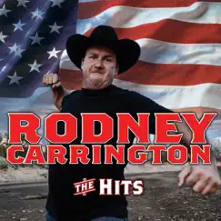 The Hits by Rodney Carrington album reviews, ratings, credits