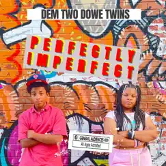Perfectly Imperfect - EP by Dowe Twins album reviews, ratings, credits