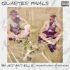 Quarter Finals (feat. Elle) - Single album lyrics, reviews, download