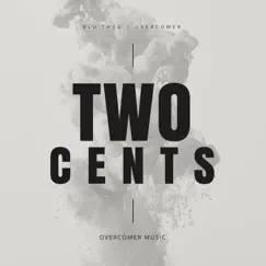 Two Cents (feat. Overcomer) - Single by Blu Thug album reviews, ratings, credits