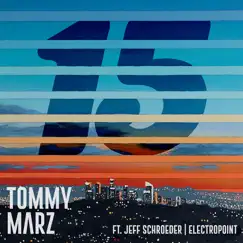 15 (feat. Jeff Schroeder & Electropoint) - Single by Tommy Marz album reviews, ratings, credits