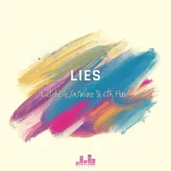Lies (feat. 6th Floor) - Single by Lutchelle Jasmine album reviews, ratings, credits