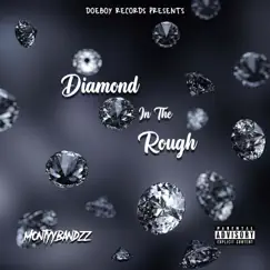 Diamond In the Rough - Single by MontyyBandzz album reviews, ratings, credits