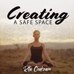 Creating a Safe Space by Rita Chakram album reviews, ratings, credits