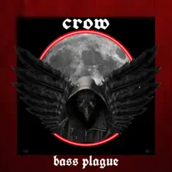 Bass Plague by Crow & Brandon M Crow album reviews, ratings, credits