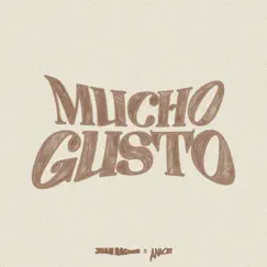 Mucho Gusto - Single by Juan Rached & Anacri album reviews, ratings, credits