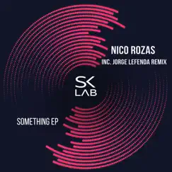 SomeThing - Single by NicoRozas album reviews, ratings, credits